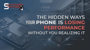 The Hidden Ways Your Phone Is Losing Performance Without You Realizing It