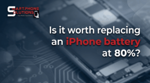 Is it worth replacing an iPhone battery at 80%
