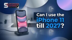 Can I use the iPhone 11 till 2027?